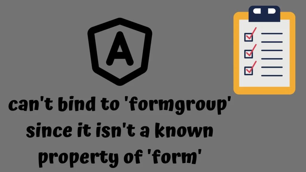 can't bind to 'formgroup' since it isn't a known property of 'form'