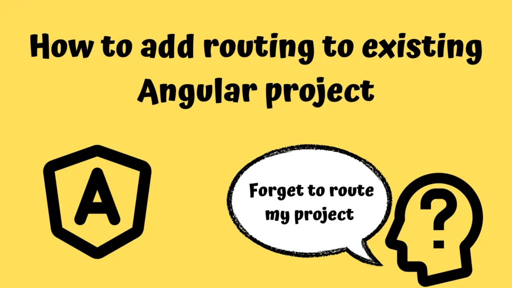 How to add routing to existing Angular project