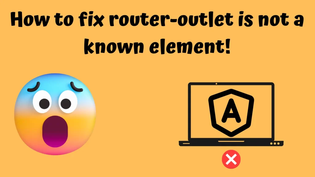 How to fix router-outlet is not a known element!