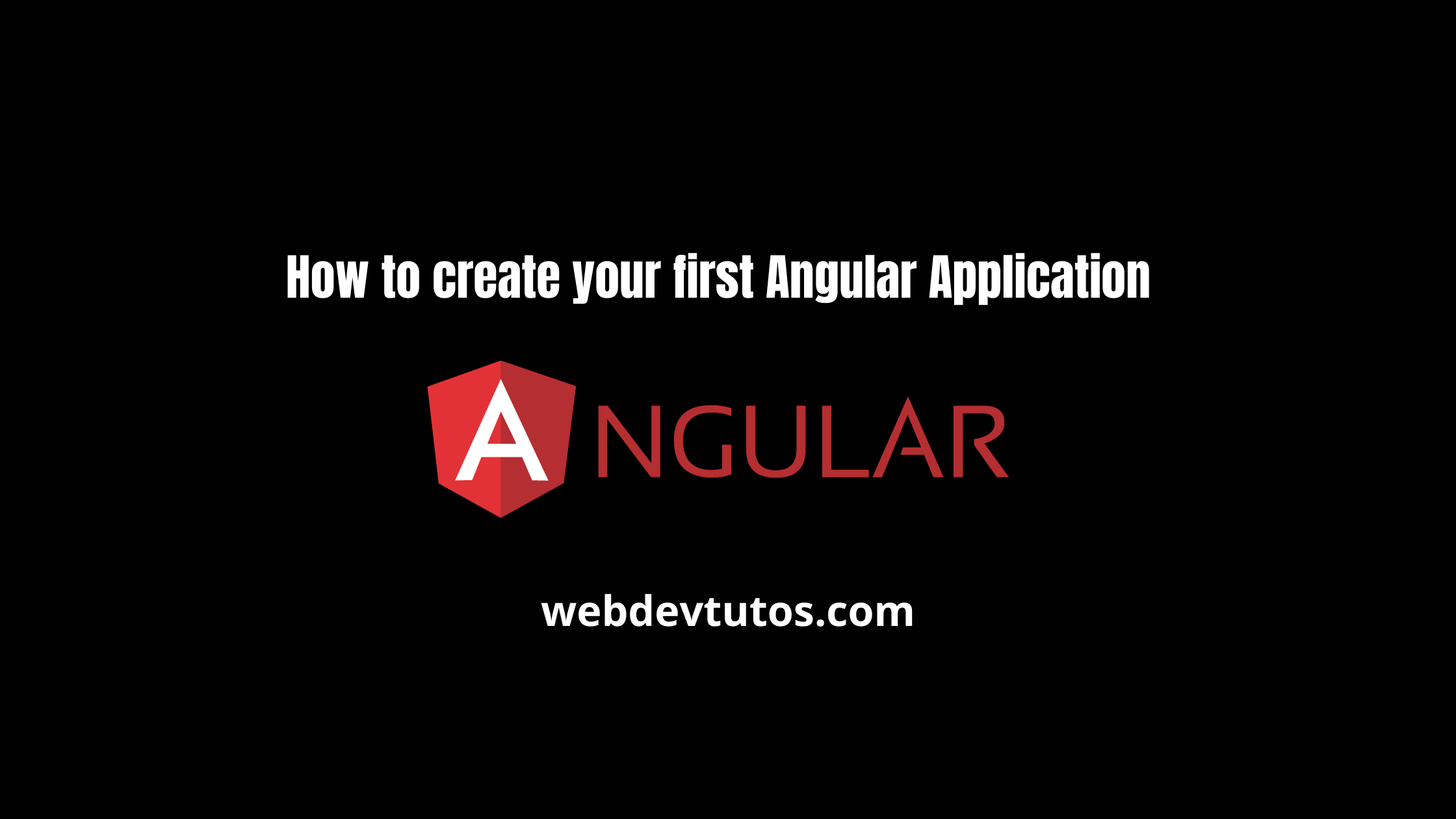How To Create Your First Angular Application Webdevtutos 5212